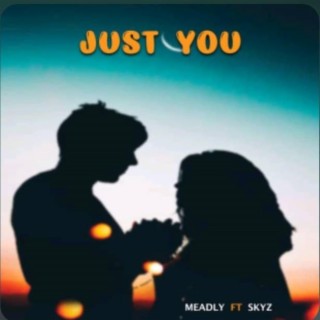 JUST YOU