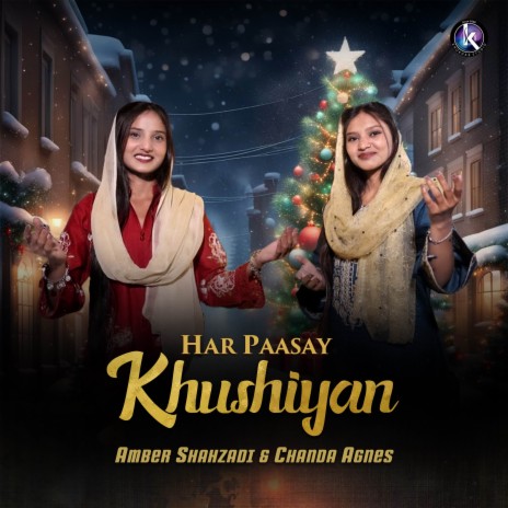 Har Paasay Khushiyan ft. Chanda Agnes | Boomplay Music