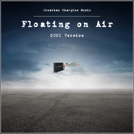 Floating on Air (2021 Version) | Boomplay Music