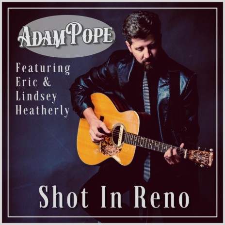 Shot In Reno ft. Eric Heatherly & Lindsey Heatherly | Boomplay Music