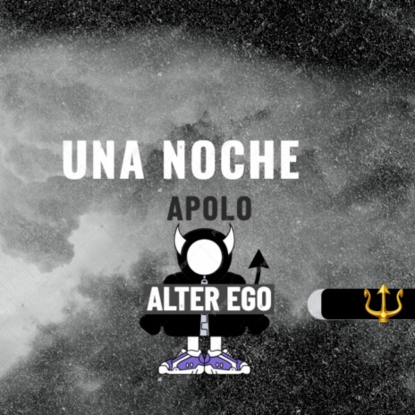 Una noche (Demo) ft. Alter Ego | Boomplay Music