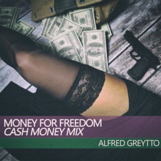 Money for Freedom (Cash Money Mix)