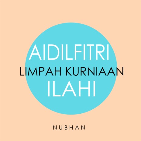 Aidilfitri Limpah Kurniaan Ilahi | Boomplay Music