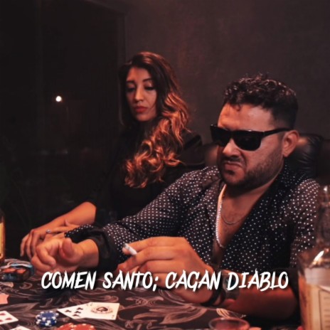 Comen santo; cagan diablo | Boomplay Music