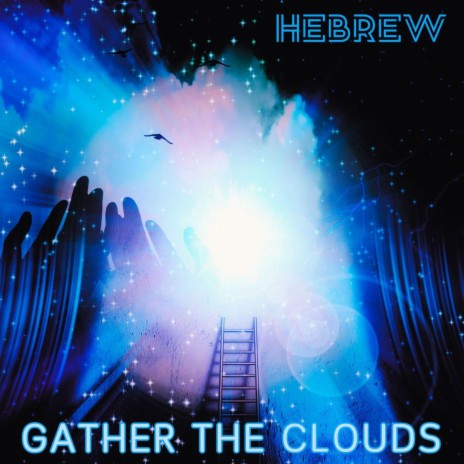Gather The Clouds | Boomplay Music