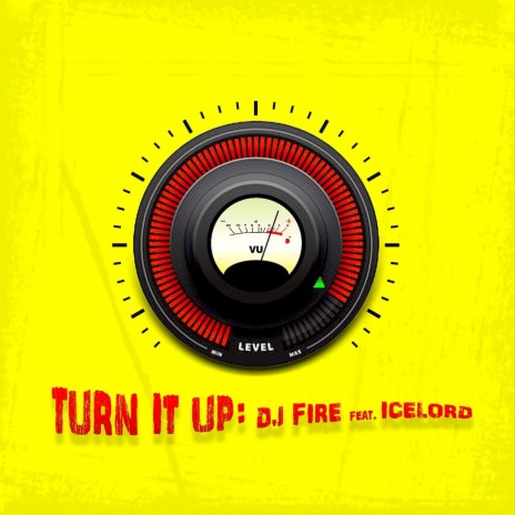 Turn It Up (Radio Edit) ft. Icelord | Boomplay Music