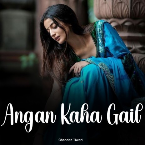 Angan Kaha Gail | Boomplay Music