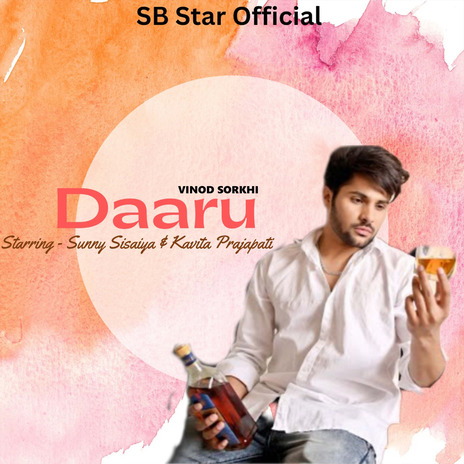 Daaru ft. Kavita Parjapati & Sunny Sisaiya | Boomplay Music