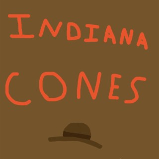 Indiana Cones lyrics | Boomplay Music
