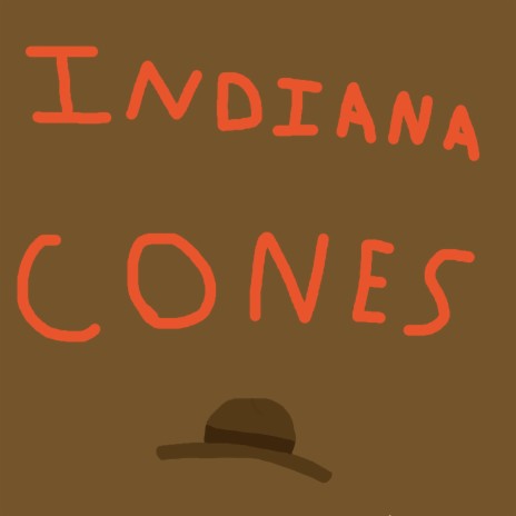 Indiana Cones | Boomplay Music
