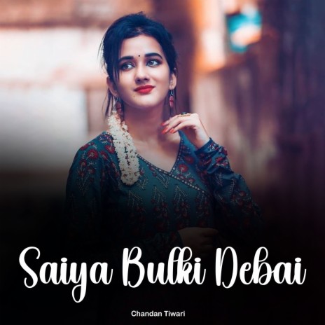 Saiya Bulki Debai | Boomplay Music