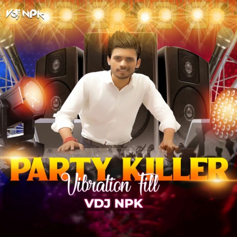 Party killer Vibration Fill | Boomplay Music