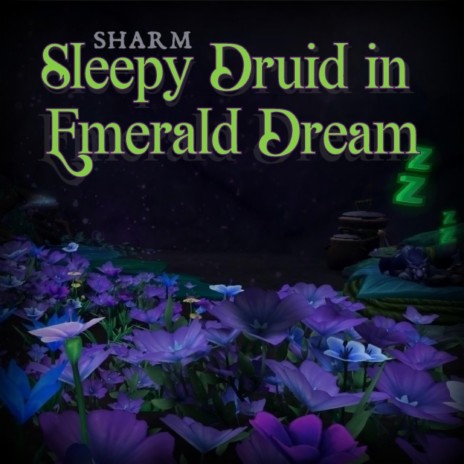 Sleepy Druid in Emerald Dream