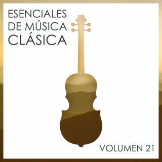 Esenciales De Música Clásica, Vol. 21