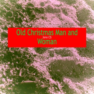 Old Christmas Man and Woman