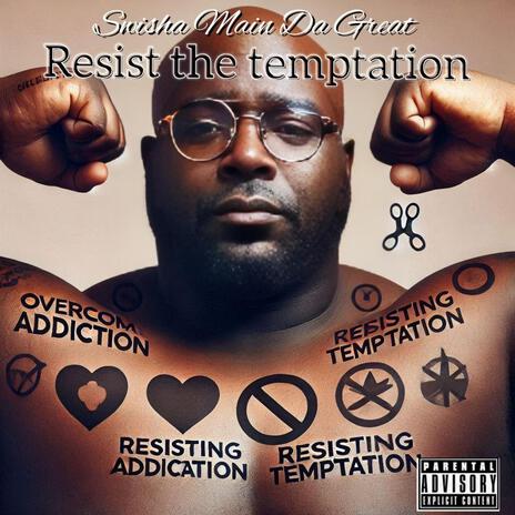 Resist the temptation | Boomplay Music