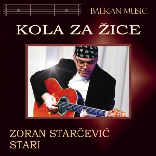 Kola za zice - Balkan Music (Kola za zice - Zoran Starcevic Stari)