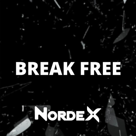 Break Free | Boomplay Music