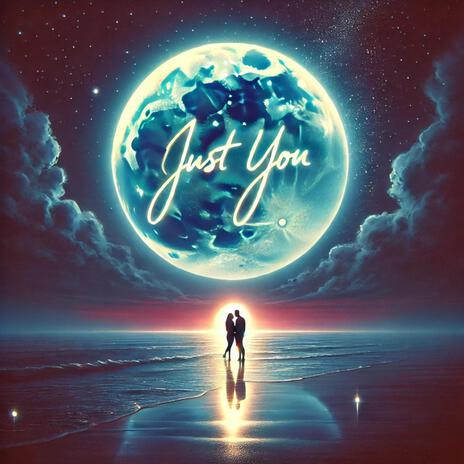 Just you | Boomplay Music