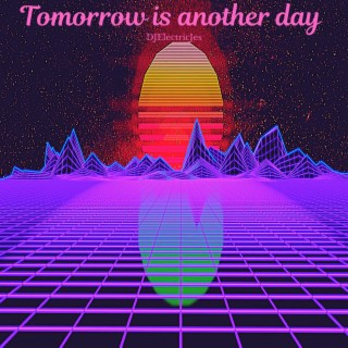 Tomorrow Is Another Day