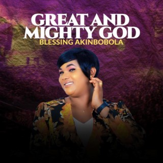 Great and Mighty God