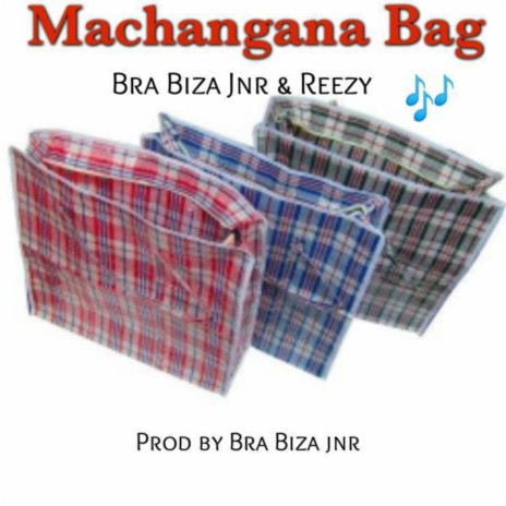 Machangana Bag ft. Reezy