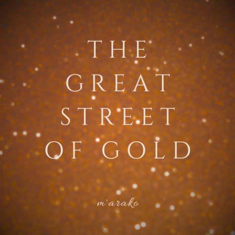 The Great Street of Gold | Boomplay Music