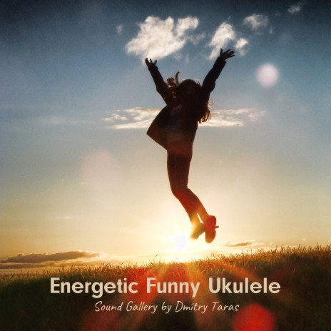 Energetic Funny Ukulele | Boomplay Music