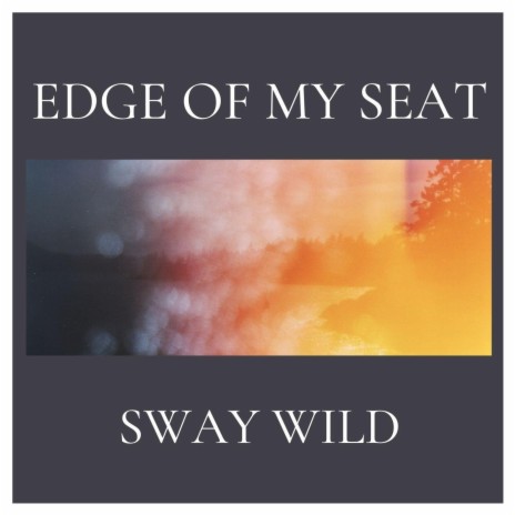 Edge of My Seat | Boomplay Music