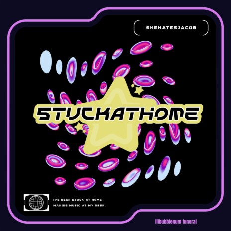stuckathome ft. lilbubblegum & funeral | Boomplay Music