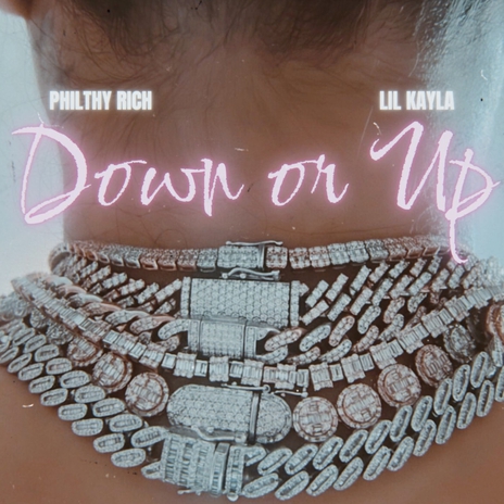 DOWN OR UP ft. Lil Kayla | Boomplay Music