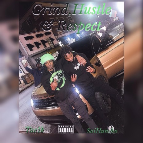 Grind, Hustle & Respect ft. Tae1k | Boomplay Music