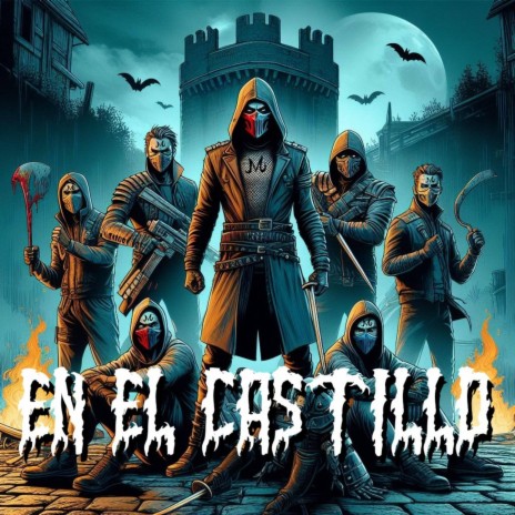 En el Castillo ft. 290GVNG Valle$mafia, Ignacio Firmino, Maldyto Kulpa & MITOLOKO | Boomplay Music