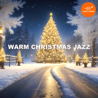 Warm Christmas Jazz