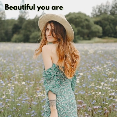Beautiful You Are | Boomplay Music