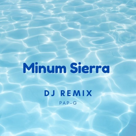 Minum Sierra | Boomplay Music