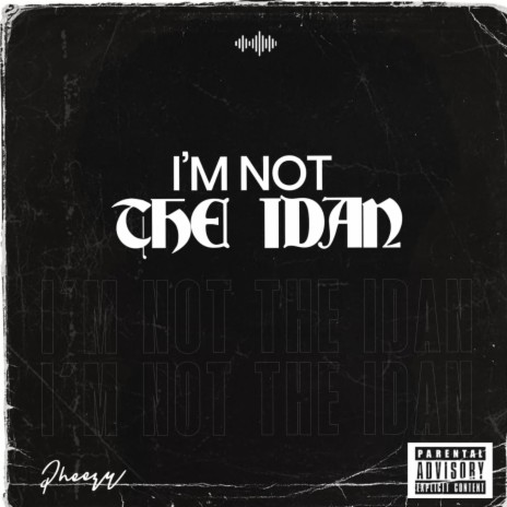 I’M NOT THE IDAN | Boomplay Music