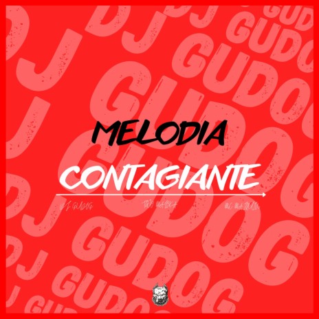 Melodia Contagiante ft. Mc Maiquin & Two Maloka | Boomplay Music