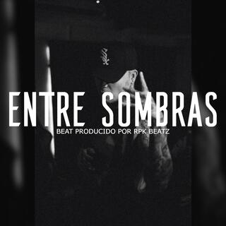 Entre Sombras (Base De Rap Underground)