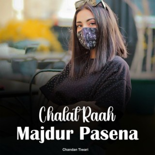 Chalat Raah Majdur Pasena