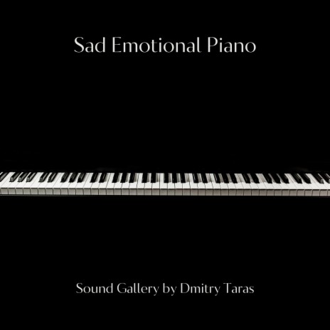 Sad Emotional Piano | Boomplay Music