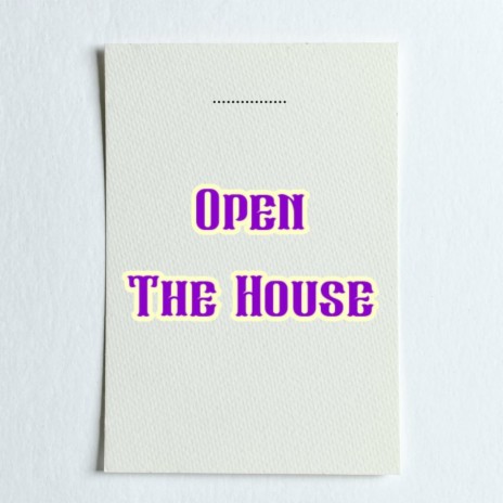 Open the House | Boomplay Music