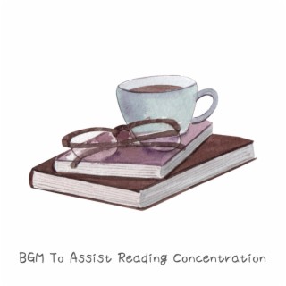 Bgm to Assist Reading Concentration