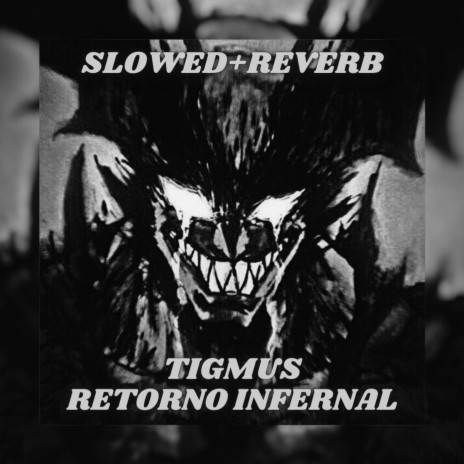 Retorno Infernal (Slowed + Reverb)