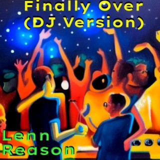 Finally Over (DJ Version)