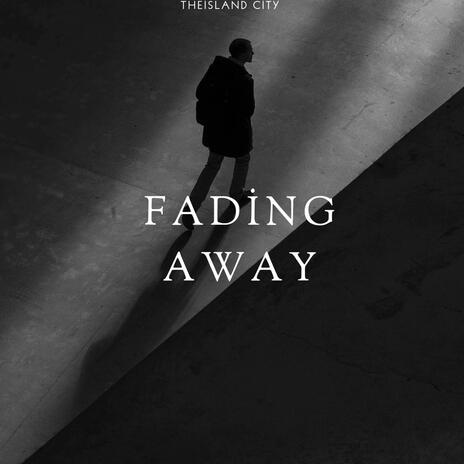 Fading Away | Boomplay Music