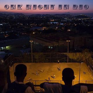 One night in Rio