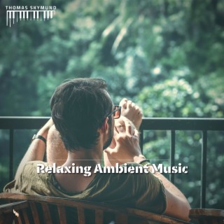 Relaxing Ambient Music to Enhance Focus & Concentration