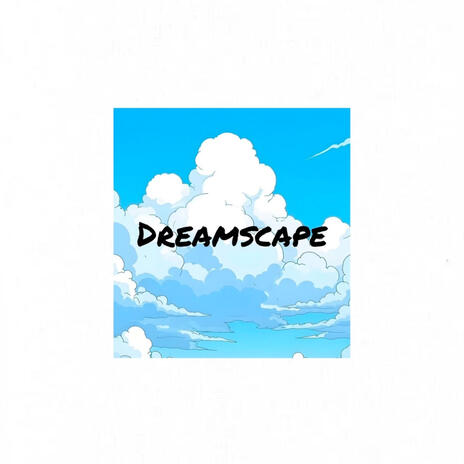 DREAMSCAPE | Boomplay Music