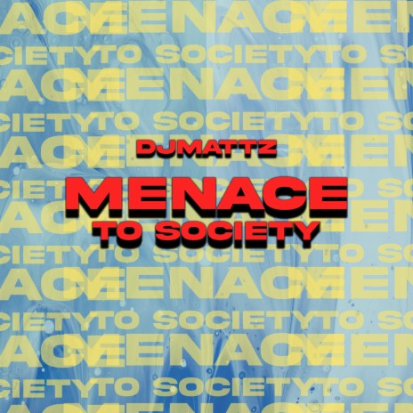 Menace To Society | Boomplay Music